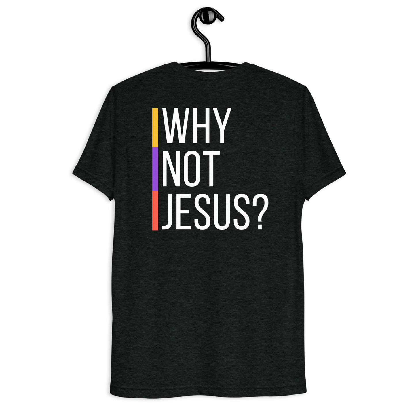 Why Not Jesus?