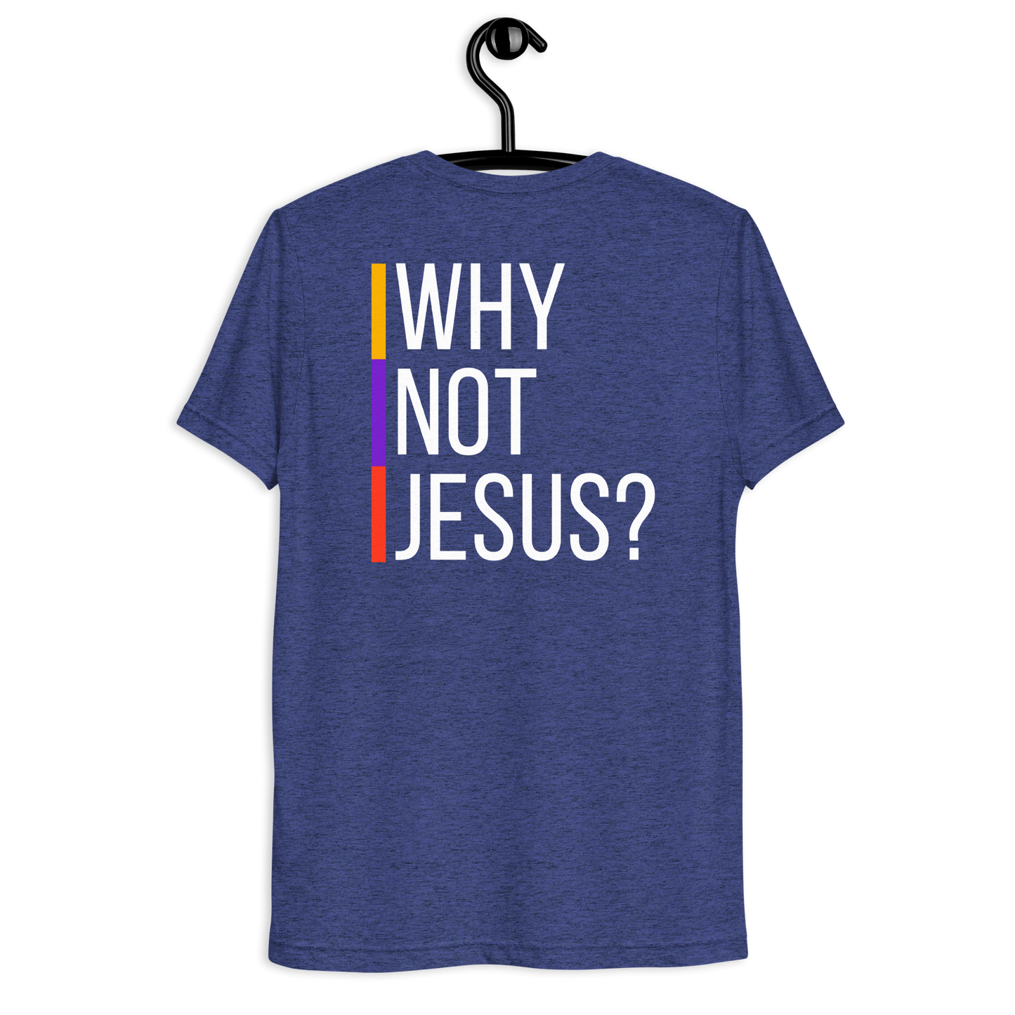 Why Not Jesus?